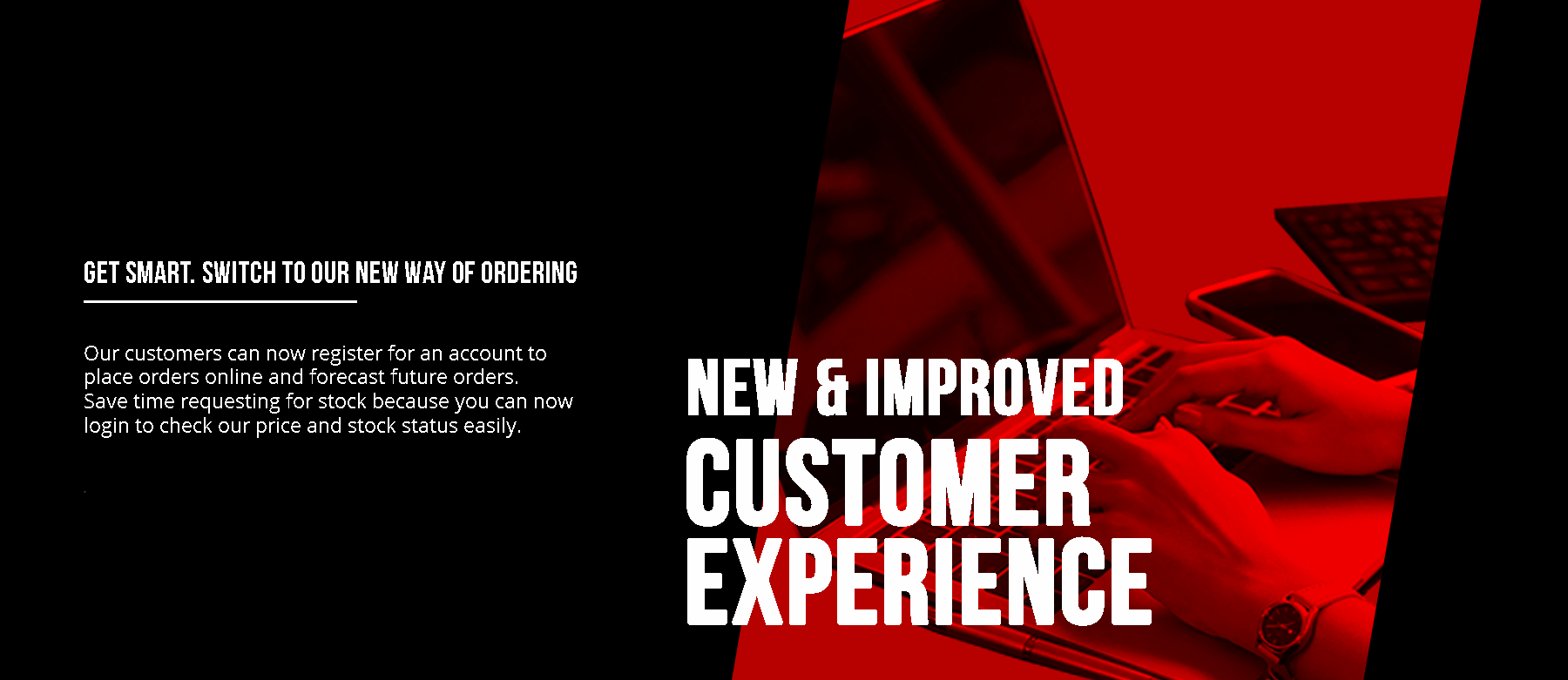 New and improved customer experience